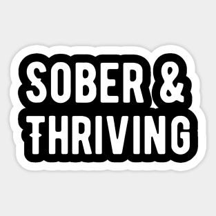 Sober and Thriving II Sticker